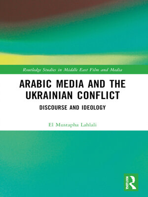 cover image of Arabic Media and the Ukrainian Conflict